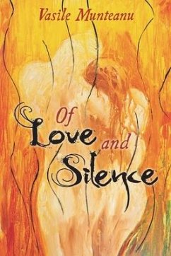 Of Love and Silence - Munteanu, Vasile