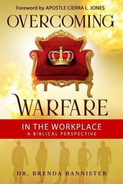 Overcoming Warfare In The Workplace: A Biblical Perspective - Bannister, Brenda