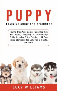 Puppy Training Guide for Beginners - Williams, Lucy