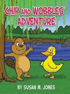 Chip and Wobbles' Adventure - Jones, Susan M.