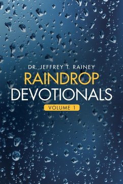 Raindrop Devotionals - Rainey, Jeffrey T.