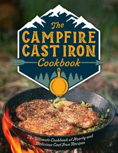 The Campfire Cast Iron Cookbook - Editors of Cider Mill Press