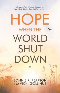 Hope When the World Shut Down - Pearson, Bonnie R.; Gollihue, Vicki