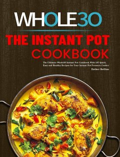 The Instant Pot Whole30 Cookbook - Rollins, Esther