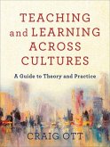Teaching and Learning across Cultures - A Guide to Theory and Practice