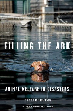Filling the Ark: Animal Welfare in Disasters - Irvine, Leslie