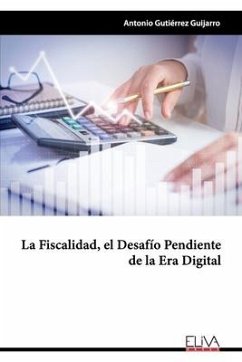 La fiscalidad, el desafío pendiente de la era digital - Guijarro, Antonio Gutiérrez