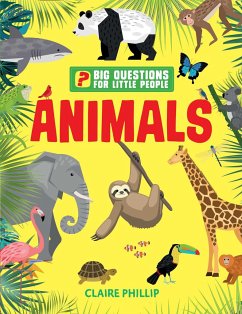 Big Questions for Little People: Animals - Philip, Claire
