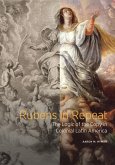 Rubens in Repeat: The Logic of the Copy in Colonial Latin America