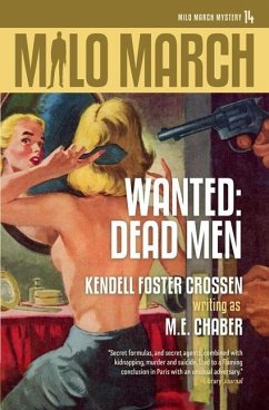 Milo March #14: Wanted: Dead Men - Chaber, M. E.; Crossen, Kendell Foster