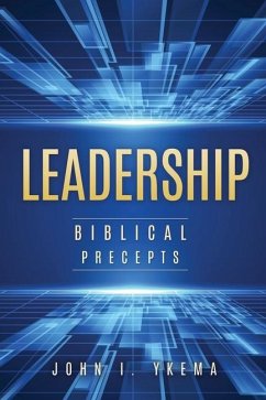 Leadership: Biblical Precepts: Biblical Precepts - Ykema, John I.