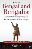 Story of Bengal and Bengalis: Ancient to Contemporary Era of Bangladesh & West Bengal: Genesis of Hindu-Muslim Discord