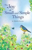 The Joy of Small and Simple Things