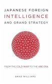 Japanese Foreign Intelligence and Grand Strategy