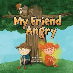 My Friend Angry - Krohn, Amy