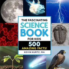 The Fascinating Science Book for Kids - Kurtz, Kevin
