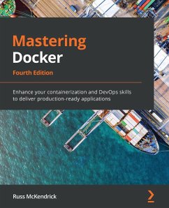 Mastering Docker - Fourth Edition - Mckendrick, Russ