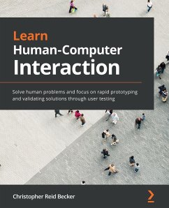 Learn Human-Computer Interaction - Reid Becker, Christopher