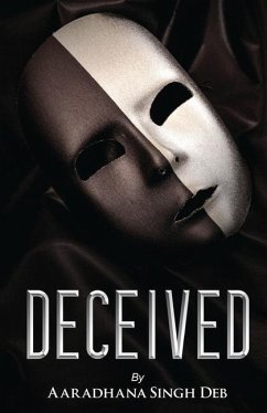 Deceived - Aaradhana Singh Deb