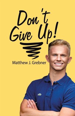 Don't Give Up! - Grebner, Matthew