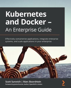 Kubernetes and Docker - An Enterprise Guide - Boorshtein, Marc; Surovich, Scott