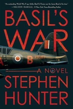 Basil's War: A WWII Spy Thriller - Hunter, Stephen