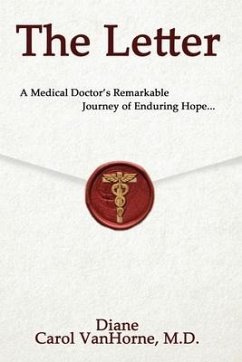 The Letter.: A Medical Doctor's Remarkable Journey of Enduring Hope... - Vanhorne, Diane
