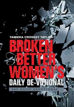 Broken to Better Women's Daily De-Votional - Taylor, Tamieka Croskey