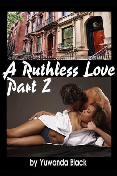 Ruthless Love, Part II: A Multiracial Romance - Black, Yuwanda