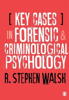 Key Cases in Forensic and Criminological Psychology - Walsh, R. Stephen