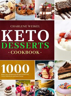 Keto Dessert Cookbook - Weikel, Charlene