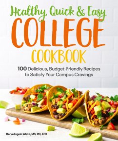 Healthy, Quick & Easy College Cookbook - White, Dana Angelo
