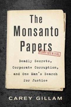 The Monsanto Papers - Gillam, Carey