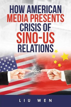 How American Media Presents Crisis of Sino-Us Relations - Wen, Liu