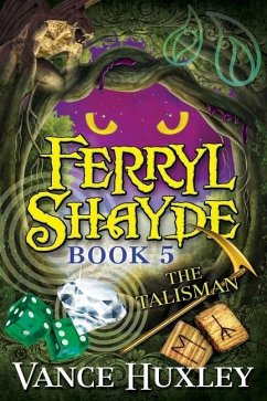 Ferryl Shayde - Book 5 - The Talisman - Huxley, Vance