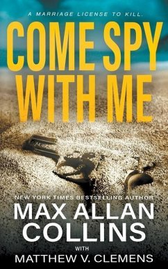 Come Spy With Me - Collins, Max Allan; Clemens, Matthew V