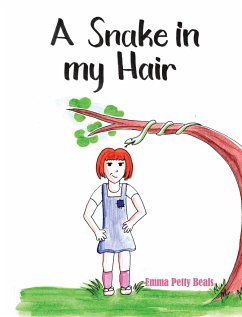 A Snake in My Hair - Beals, Emma Petty