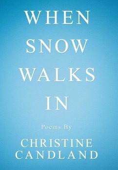 When Snow Walks In - Candland, Christine