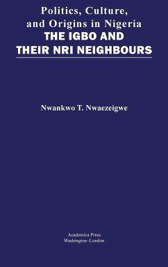 Politics, Culture, and Origins in Nigeria - Nwaezeigwe, Nwankwo