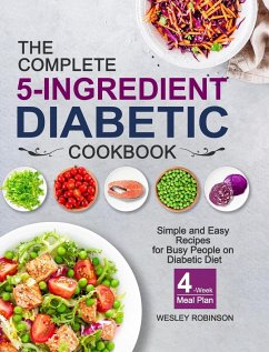 The Complete 5-Ingredient Diabetic Cookbook - Robinson, Wesley