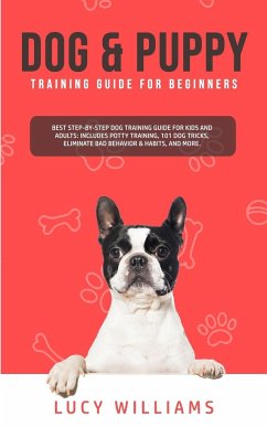 Dog & Puppy Training Guide for Beginners - Williams, Lucy