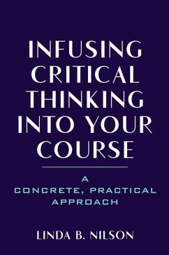 Infusing Critical Thinking Into Your Course - Nilson, Linda Burzotta