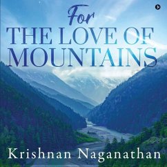 For the Love of Mountains - Krishnan Naganathan