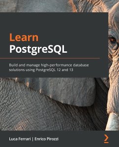 Learn PostgreSQL - Ferrari, Luca; Pirozzi, Enrico