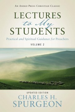 Lectures to My Students - Spurgeon, Charles H.