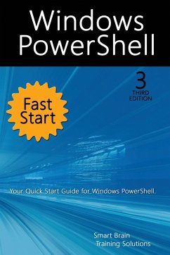 Windows PowerShell Fast Start, 3rd Edition - Training Solutions, Smart Brain