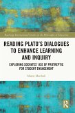 Reading Plato's Dialogues to Enhance Learning and Inquiry (eBook, ePUB)