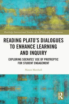 Reading Plato's Dialogues to Enhance Learning and Inquiry (eBook, ePUB) - Marshall, Mason