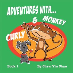 Adventures with Curly and Monkey - Chan, Chew Yin