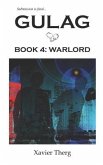 Gulag, Book 4: Warlord